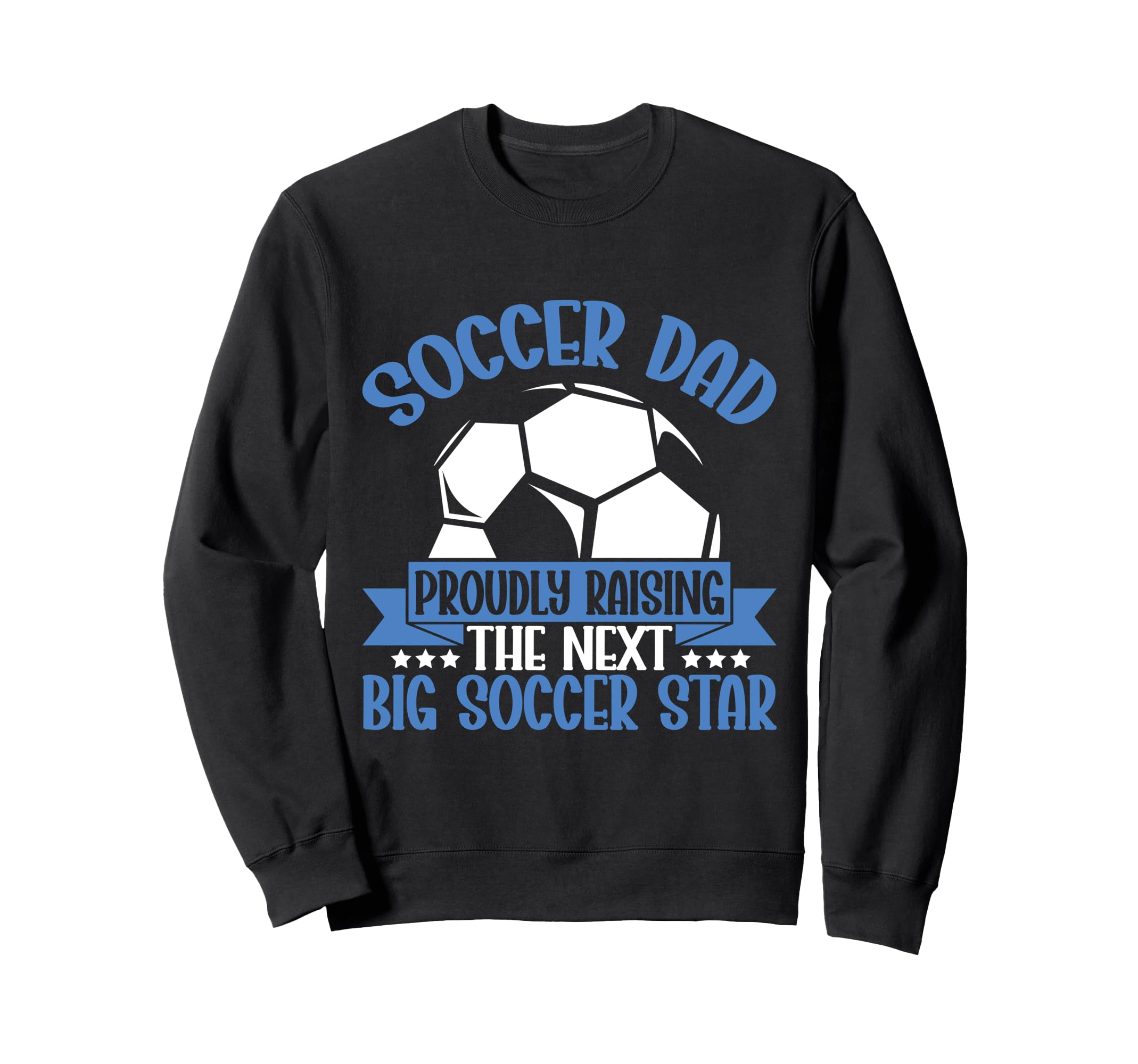 Proudly Raising Next Big Soccer Sweatshirt - Aesthetic Graphic Men Women - T-Shirt, Sweatshirt, Hoodie