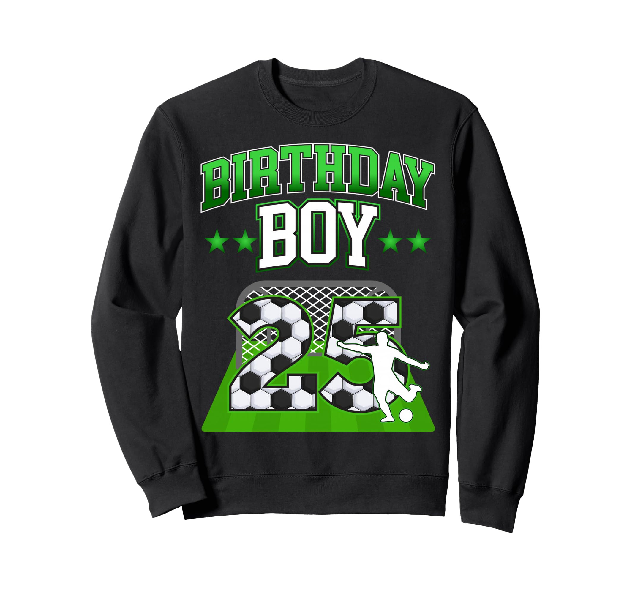 Soccer Themed Birthday Outfit 25 Sweatshirt - Streetwear Style Men Women - T-Shirt, Sweatshirt, Hoodie