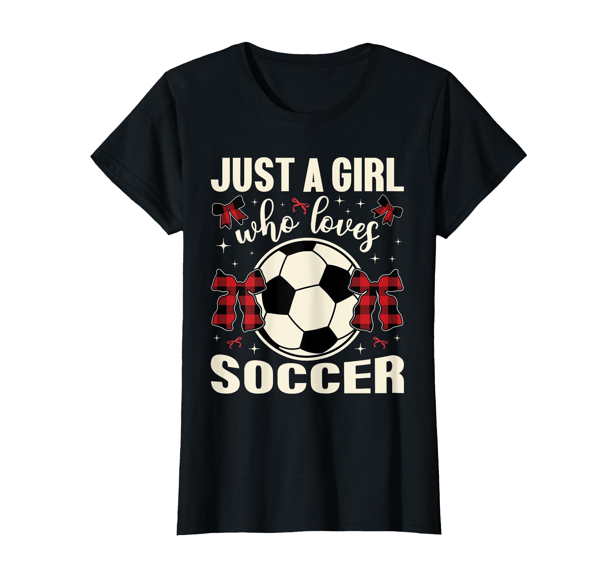 Just Who Loves Soccer Plaid Bows T-Shirt - Streetwear Style Men Women - T-Shirt, Sweatshirt, Hoodie