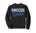 Soccer Dad Family Matching Team Sweatshirt - Custom Art Print for Adults - T-Shirt, Sweatshirt, Hoodie