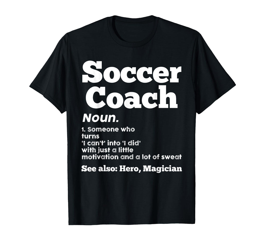 Soccer Coach 1 Someone Who Turn Sport T-Shirt - Trendy Graphic Unisex - T-Shirt, Sweatshirt, Hoodie