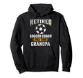 Retired Soccer Coach Full Time Grandpa Hoodie - Trendy Graphic Unisex - T-Shirt, Sweatshirt, Hoodie