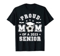 Proud Mom 2023 Senior Highschool T-Shirt - Streetwear Style Men Women - T-Shirt, Sweatshirt, Hoodie