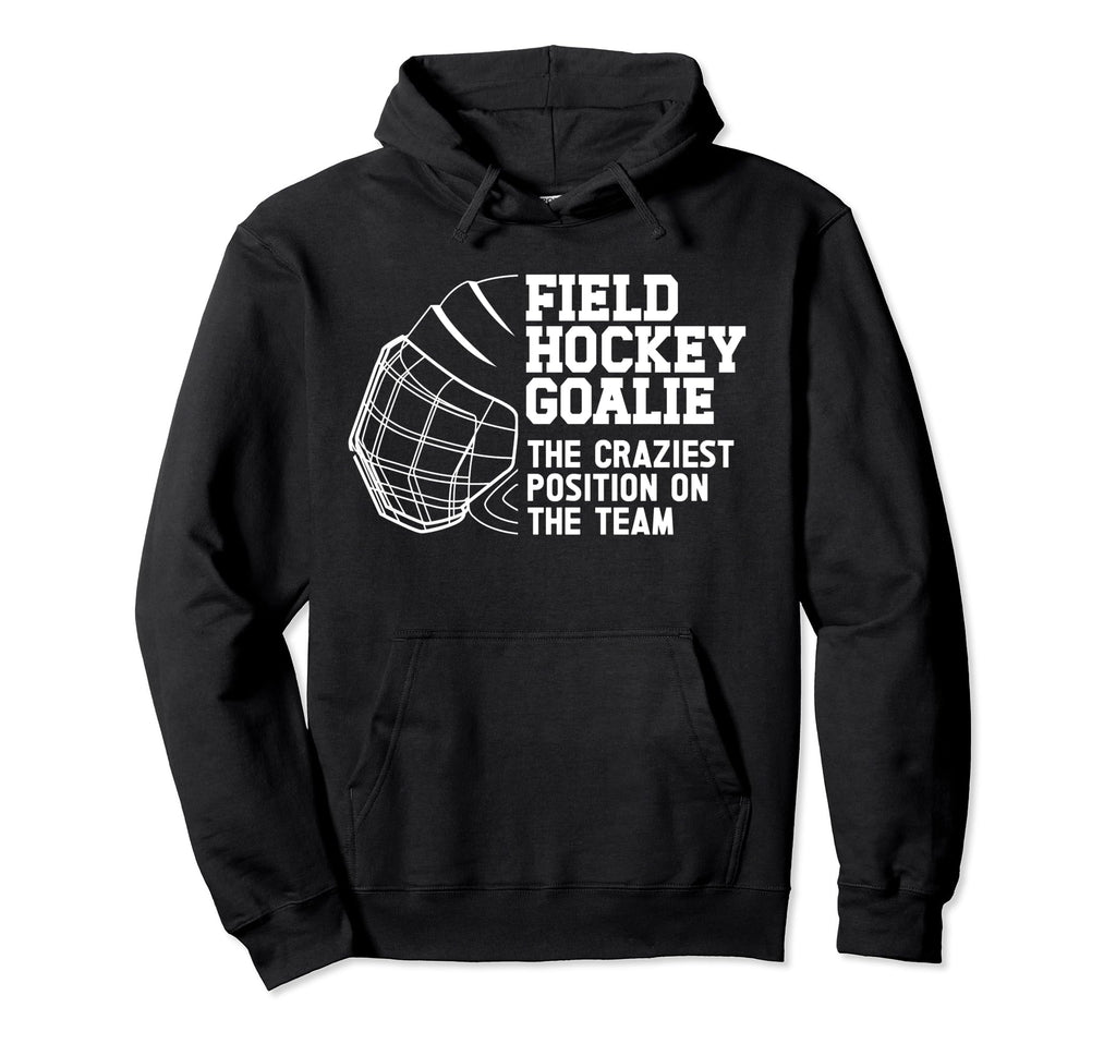 Funny Field Hockey Goalie Field Hockey Hoodie - Custom Art Print Unisex - T-Shirt, Sweatshirt, Hoodie