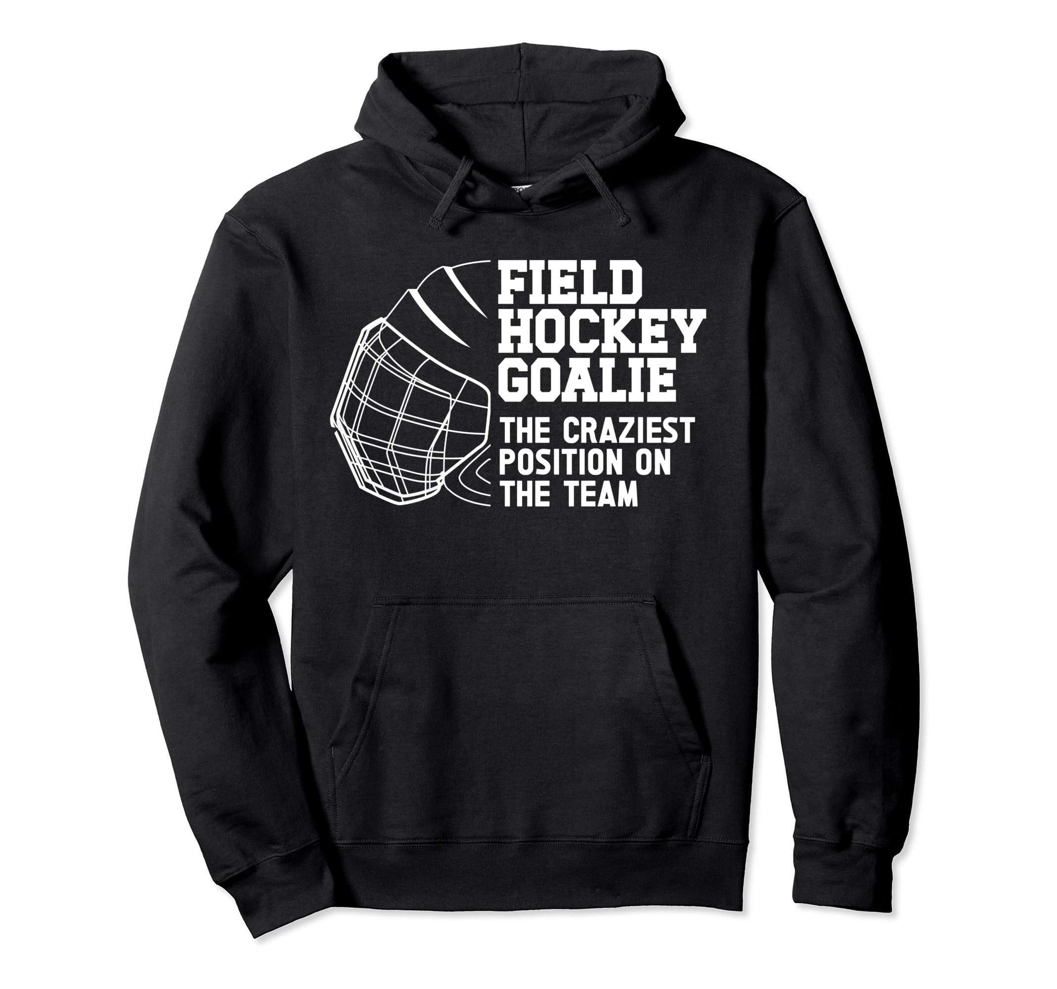 Funny Field Hockey Goalie Field Hockey Hoodie - Custom Art Print Unisex - T-Shirt, Sweatshirt, Hoodie