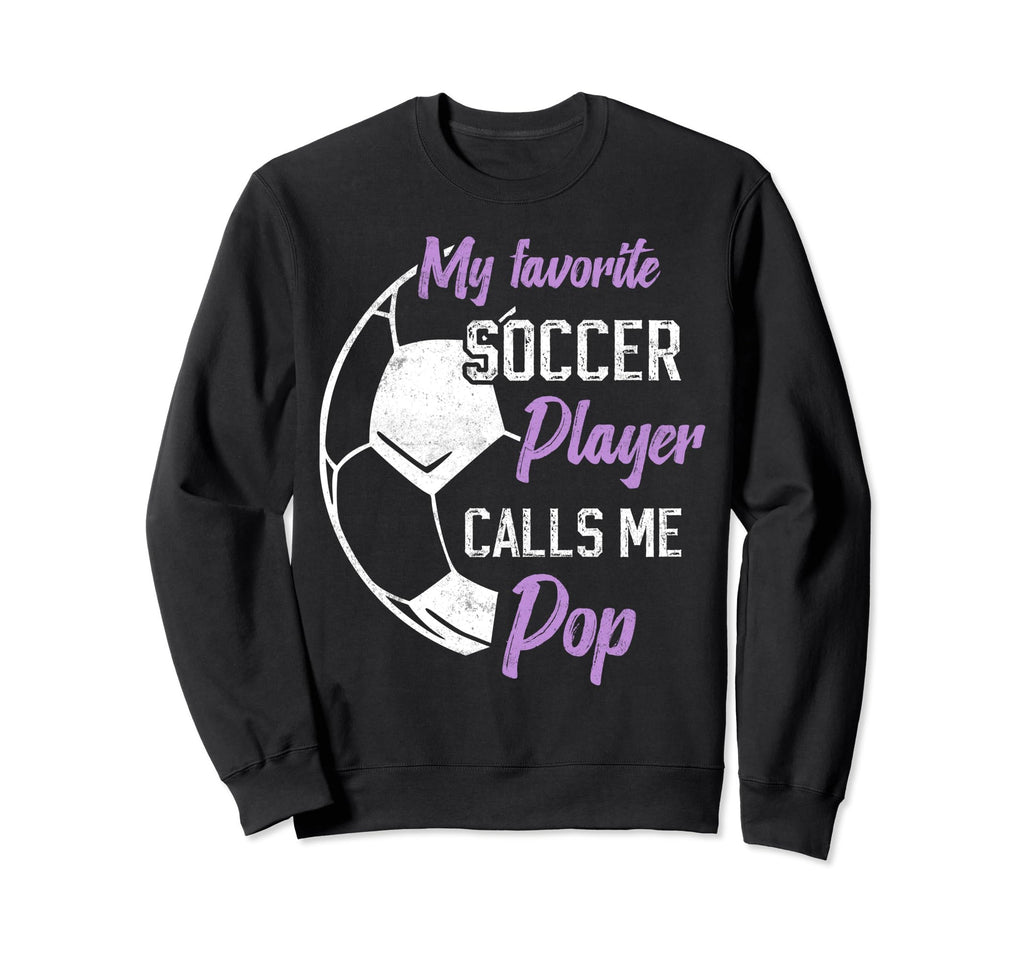 My Favorite Soccer Player Calls Me Sweatshirt - Minimalist Print Men Women - T-Shirt, Sweatshirt, Hoodie