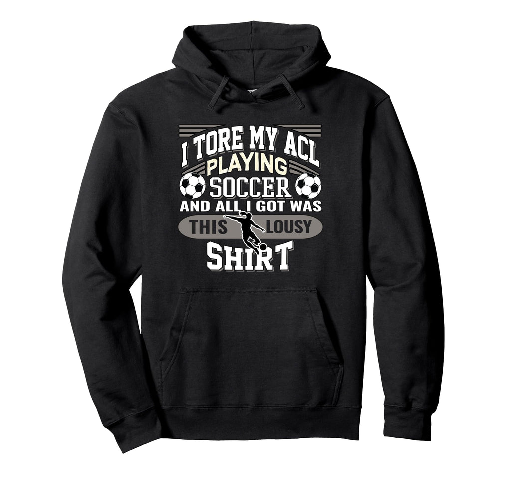 Soccer Torn Acl Knee Injury And Hoodie - Casual Everyday Wear for Adults - T-Shirt, Sweatshirt, Hoodie