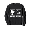 My Dad Your Dad Football Soccer Sweatshirt - Aesthetic Graphic for Adults - T-Shirt, Sweatshirt, Hoodie