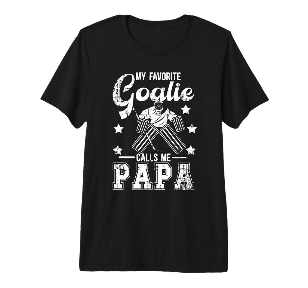 Mens My Favorite Ice Hockey Goalie Papa T-Shirt - Novelty Apparel Unisex - T-Shirt, Sweatshirt, Hoodie