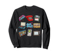 80S Throwback Funny Party Cassette Sweatshirt - Novelty Apparel Unisex - T-Shirt, Sweatshirt, Hoodie