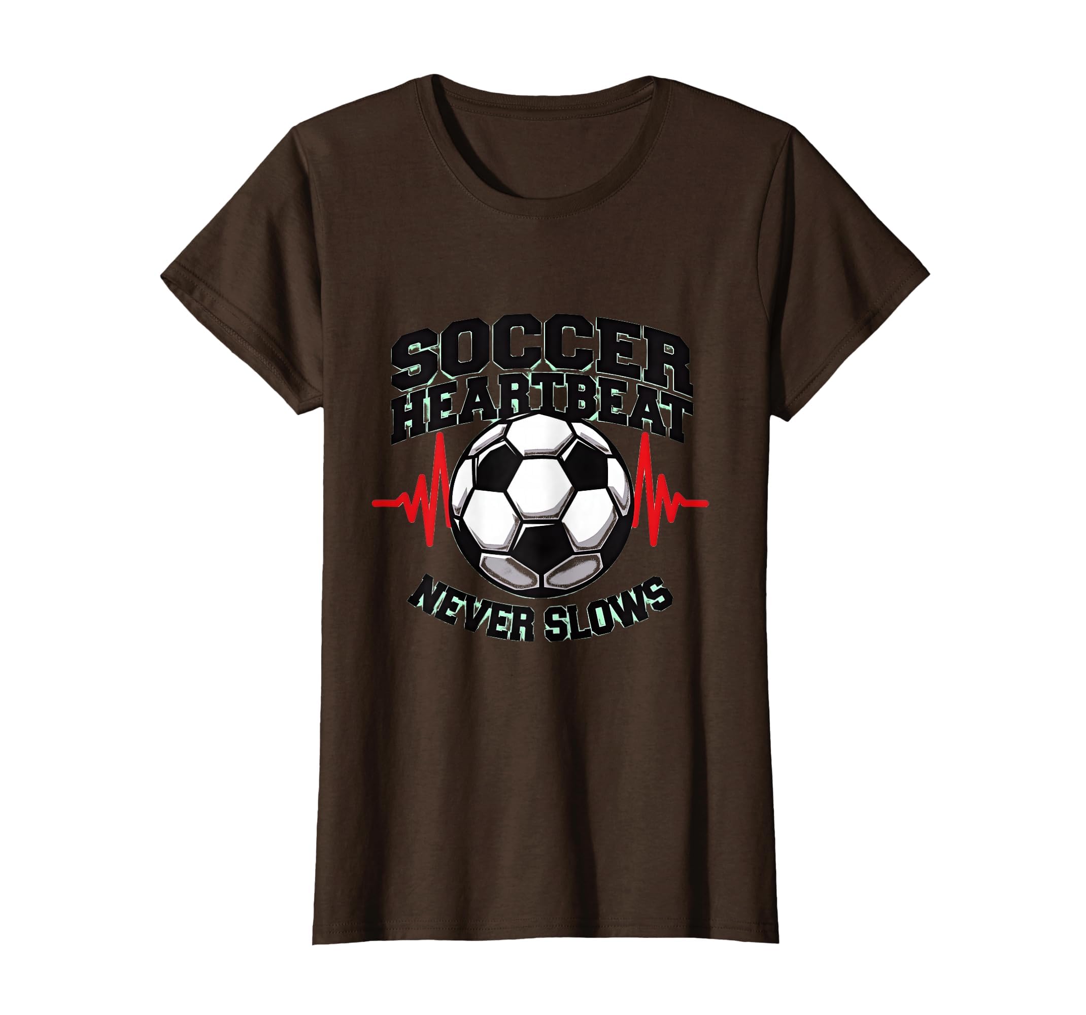 Soccer Heartbeat Never Slows Passion T-Shirt - Streetwear Style for Adults - T-Shirt, Sweatshirt, Hoodie