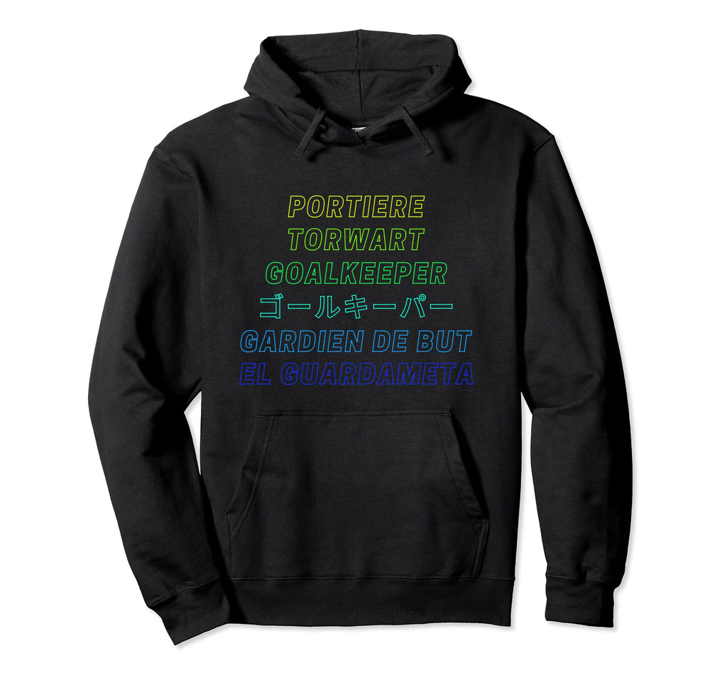 Football And Soccer Goalkeeper Hoodie - Unique Graphic for Adults - T-Shirt, Sweatshirt, Hoodie