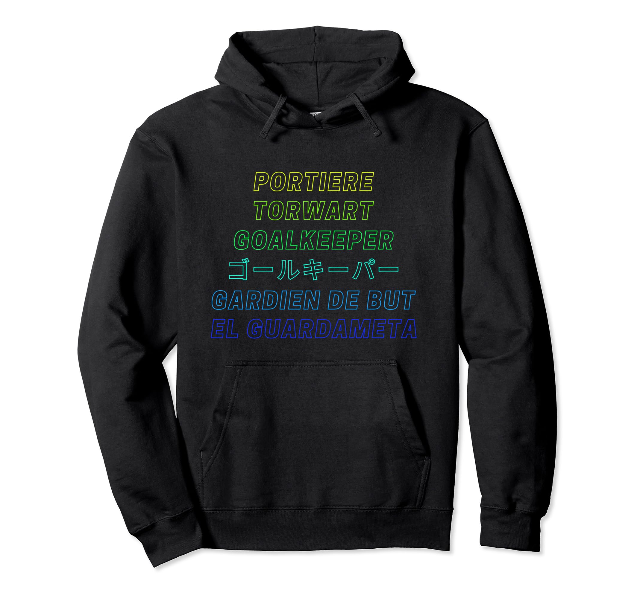 Football And Soccer Goalkeeper Hoodie - Unique Graphic for Adults - T-Shirt, Sweatshirt, Hoodie