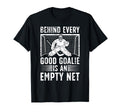 Good Ice Hockey Goalie Ice Hockey T-Shirt - Casual Everyday Wear Men Women - T-Shirt, Sweatshirt, Hoodie