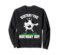 Sister Birthday Funny Dabbing Sweatshirt - Custom Art Print Men Women - T-Shirt, Sweatshirt, Hoodie