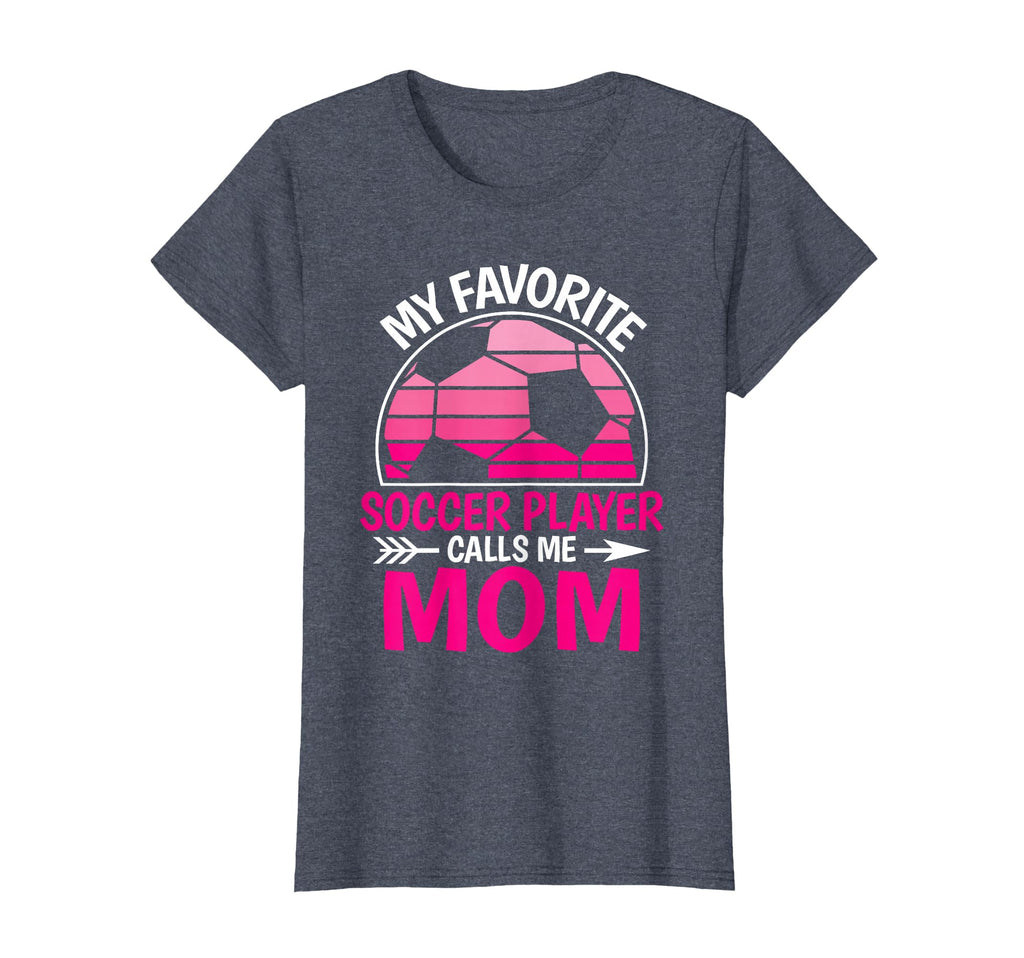 My Favorite Soccer Player Calls Me Mom T-Shirt - Trendy Graphic Unisex - T-Shirt, Sweatshirt, Hoodie