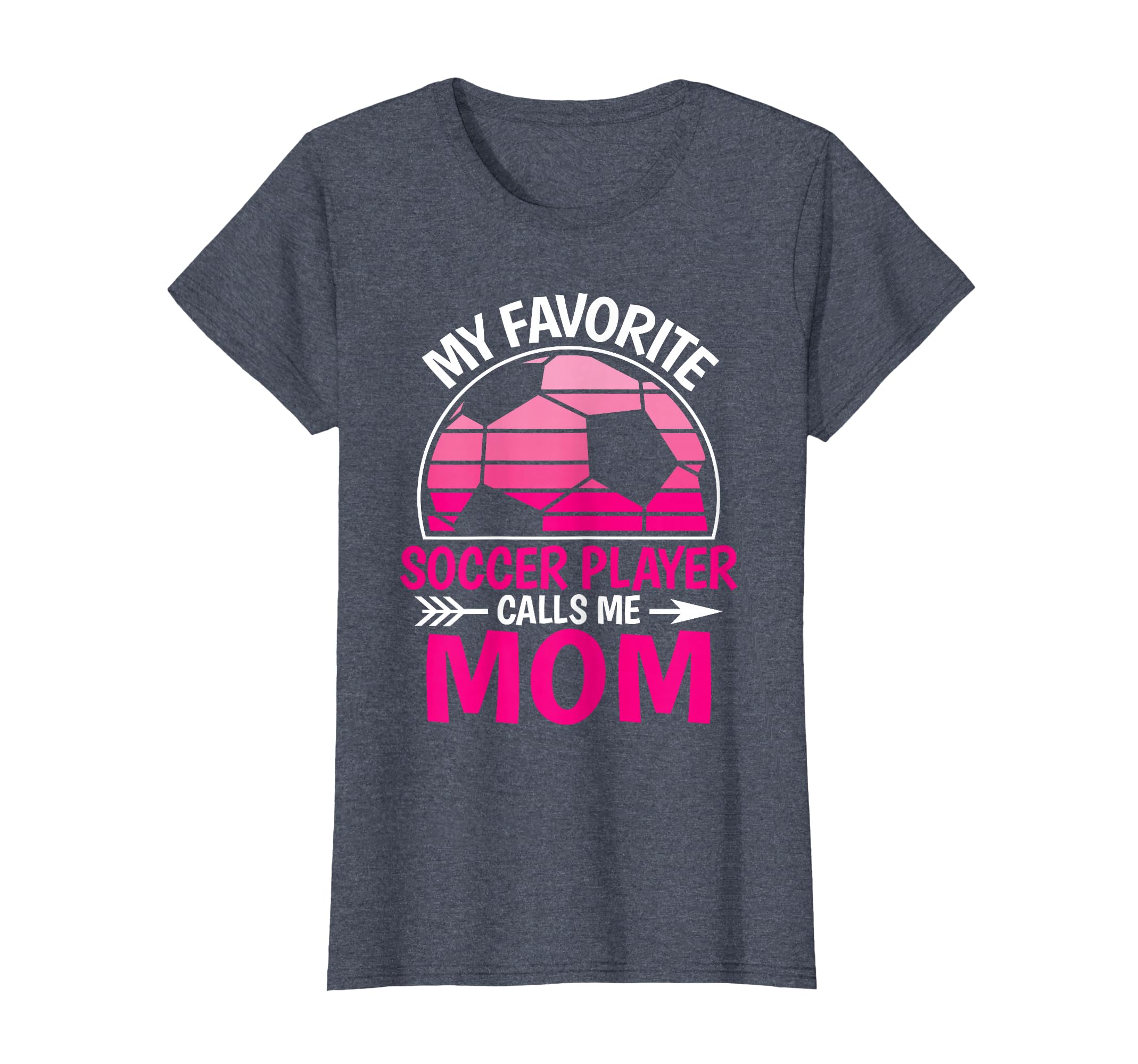 My Favorite Soccer Player Calls Me Mom T-Shirt - Trendy Graphic Unisex - T-Shirt, Sweatshirt, Hoodie