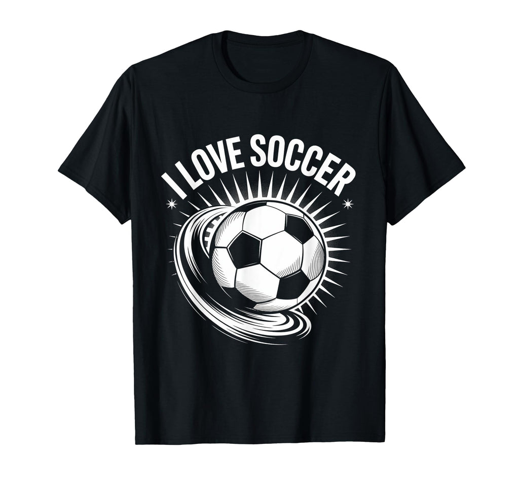 I Love Soccer Ball Passion T-Shirt - Casual Everyday Wear for Adults - T-Shirt, Sweatshirt, Hoodie