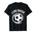I Love Soccer Ball Passion T-Shirt - Casual Everyday Wear for Adults - T-Shirt, Sweatshirt, Hoodie