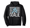 Ice Hockey Goalie Goalkeeper Hoodie - Casual Everyday Wear for Adults - T-Shirt, Sweatshirt, Hoodie