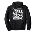 Proud Uncle 2026 Senior Soccer Graduate Hoodie - Unique Graphic Unisex - T-Shirt, Sweatshirt, Hoodie