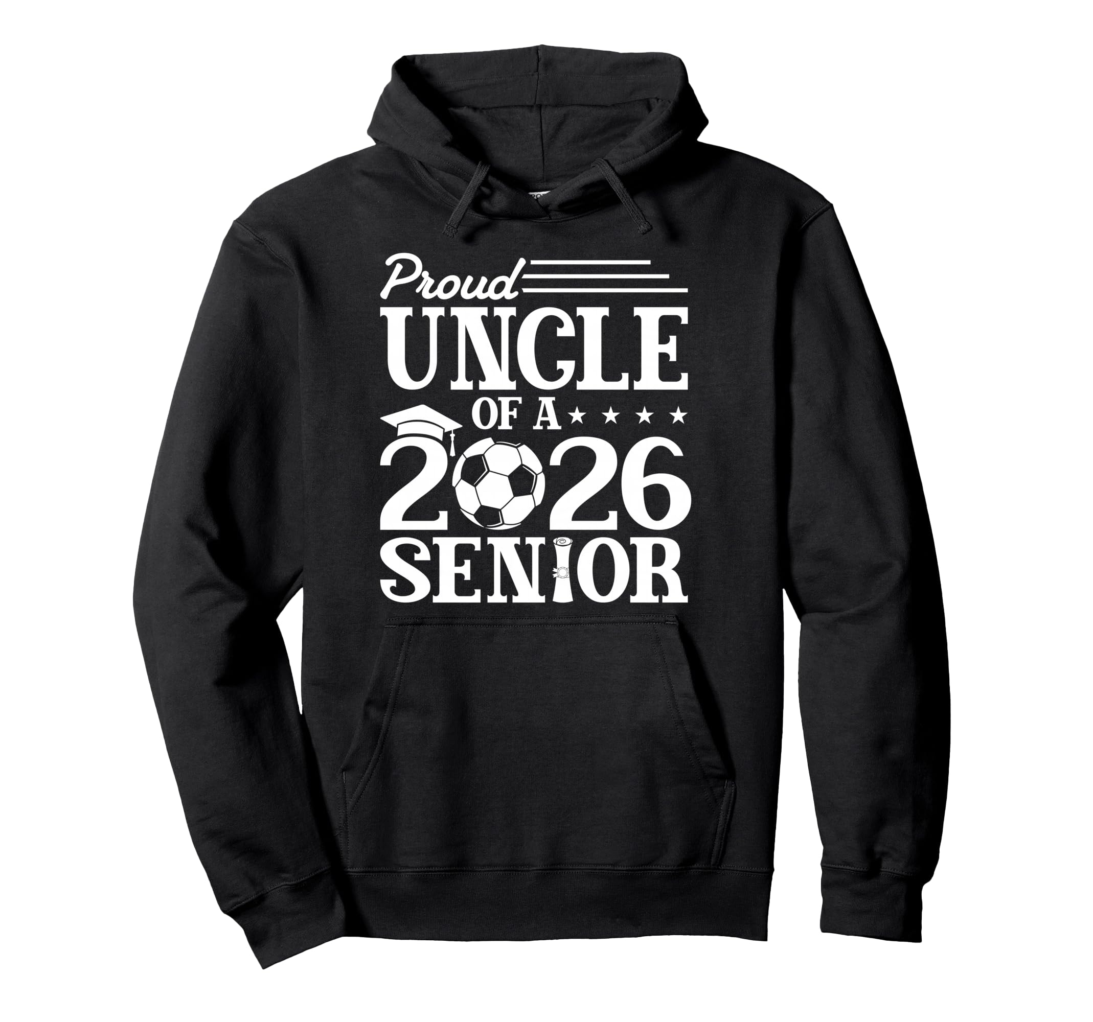 Proud Uncle 2026 Senior Soccer Graduate Hoodie - Unique Graphic Unisex - T-Shirt, Sweatshirt, Hoodie