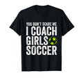 Coaches Gift You Dont Scare Me I Coach T-Shirt - Graphic Print Men Women - T-Shirt, Sweatshirt, Hoodie