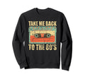 Take Me Back To 80S Cassette Tape Sweatshirt - Novelty Apparel Unisex - T-Shirt, Sweatshirt, Hoodie