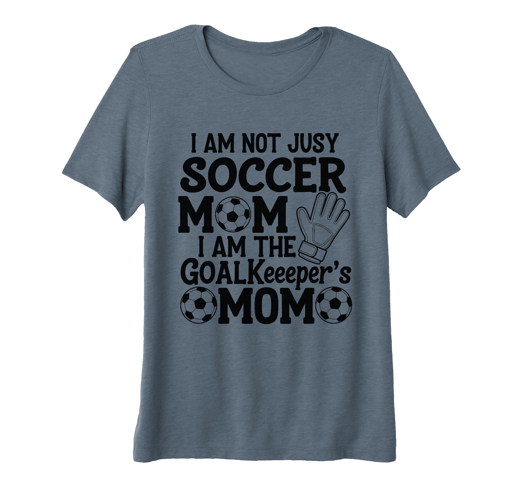 Womens I Am Not Just Soccer Mom I Am T-Shirt - Aesthetic Graphic Unisex - T-Shirt, Sweatshirt, Hoodie