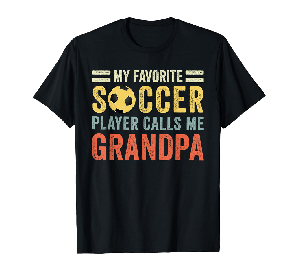 My Favorite Soccer Player Calls Me T-Shirt - Fun Novelty Design for Adults - T-Shirt, Sweatshirt, Hoodie