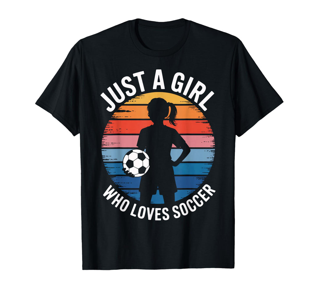 Who Loves Soccer Just Soccer T-Shirt - Fun Novelty Design for Adults - T-Shirt, Sweatshirt, Hoodie