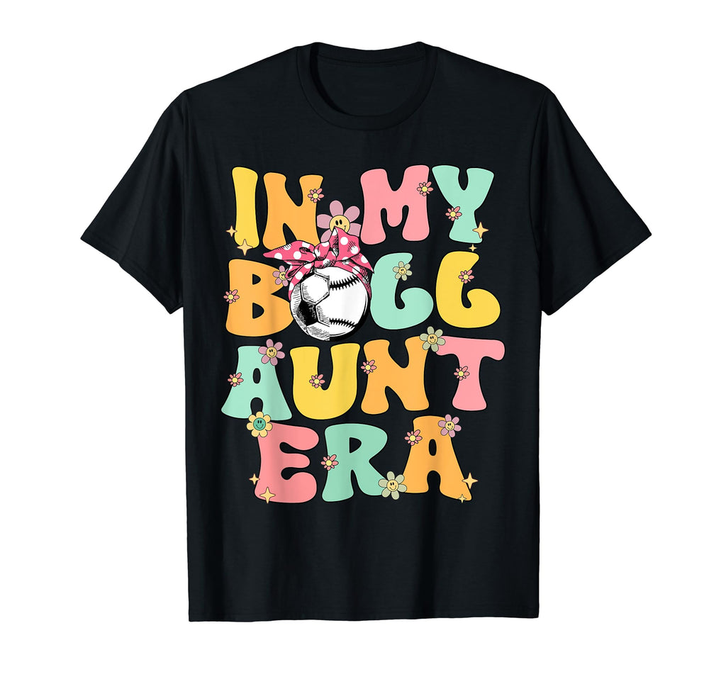 My Ball Aunt Era Groovy Baseball Soccer T-Shirt - Trendy Graphic Unisex - T-Shirt, Sweatshirt, Hoodie