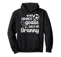 Proud Soccer Goalie Granny Soccer Hoodie - Casual Everyday Wear for Adults - T-Shirt, Sweatshirt, Hoodie