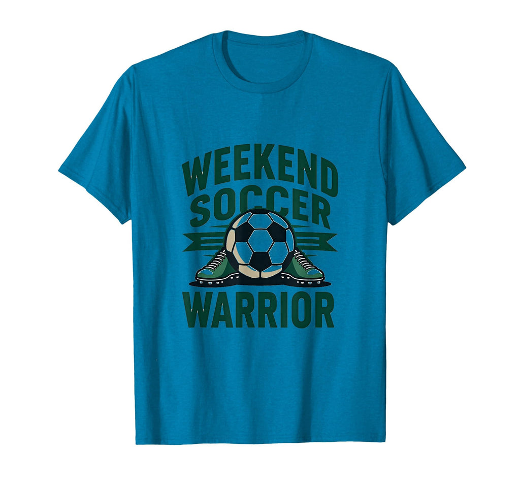 Weekend Soccer Warrior T-Shirt - Unique Graphic Men Women - T-Shirt, Sweatshirt, Hoodie