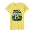 Field Is Calling Soccer T-Shirt - Casual Everyday Wear for Adults - T-Shirt, Sweatshirt, Hoodie