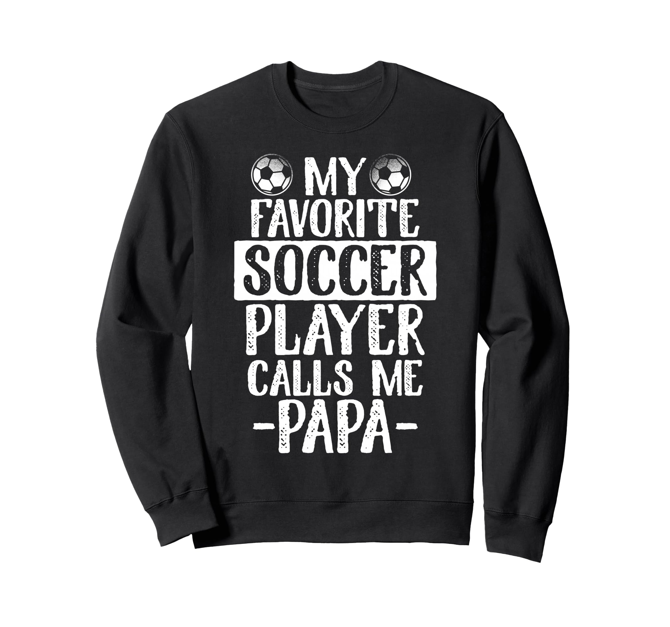 My Favorite Soccer Player Calls Me Sweatshirt - Trendy Graphic for Adults - T-Shirt, Sweatshirt, Hoodie