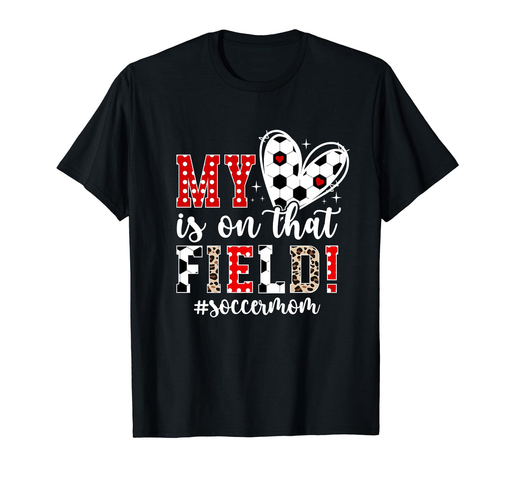 That Field Soccer Mom Soccer Player Mother T-Shirt - Trendy Graphic Unisex - T-Shirt, Sweatshirt, Hoodie