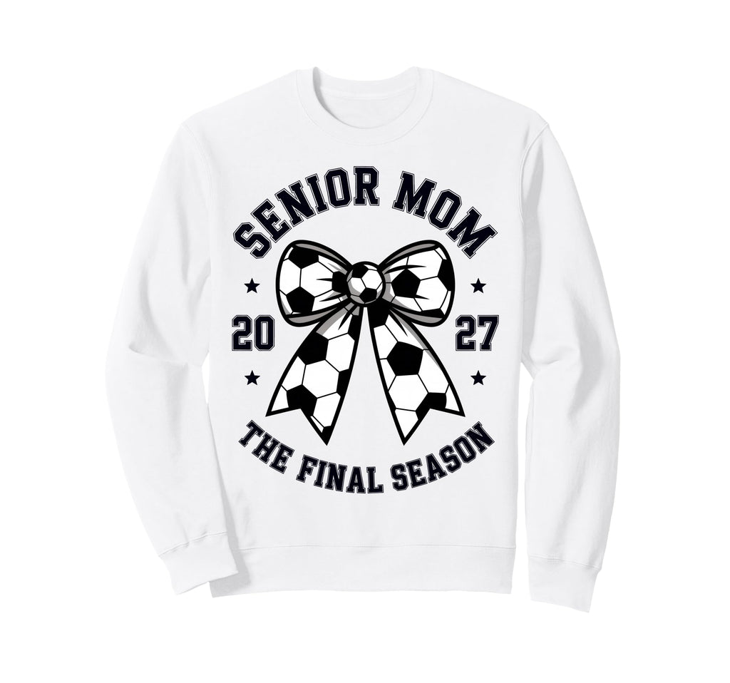 Senior Mom Soccer Class 2027 Womens Sweatshirt - Custom Art Print Unisex - T-Shirt, Sweatshirt, Hoodie