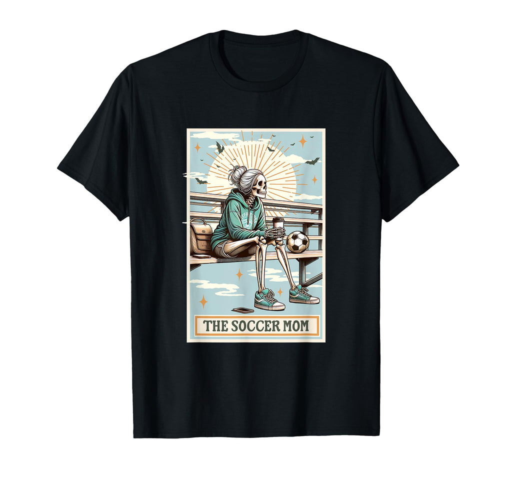 Soccer Mom Skeleton Card Gift T-Shirt - Fun Novelty Design Men Women - T-Shirt, Sweatshirt, Hoodie