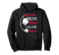 My Favorite Soccer Player Calls Me Paw Hoodie - Streetwear Style Men Women - T-Shirt, Sweatshirt, Hoodie