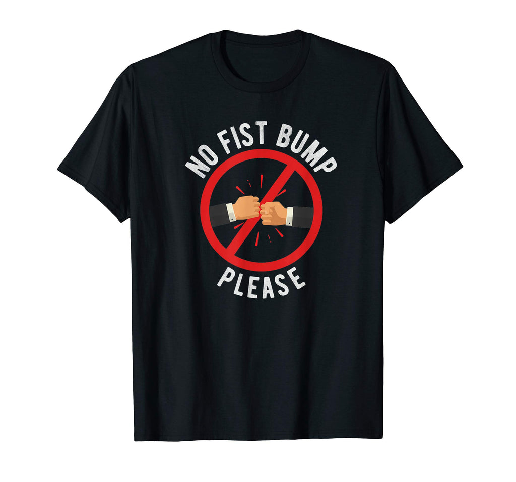 No Fist Bumps Please Funny Baseball T-Shirt - Casual Everyday Wear Unisex - T-Shirt, Sweatshirt, Hoodie