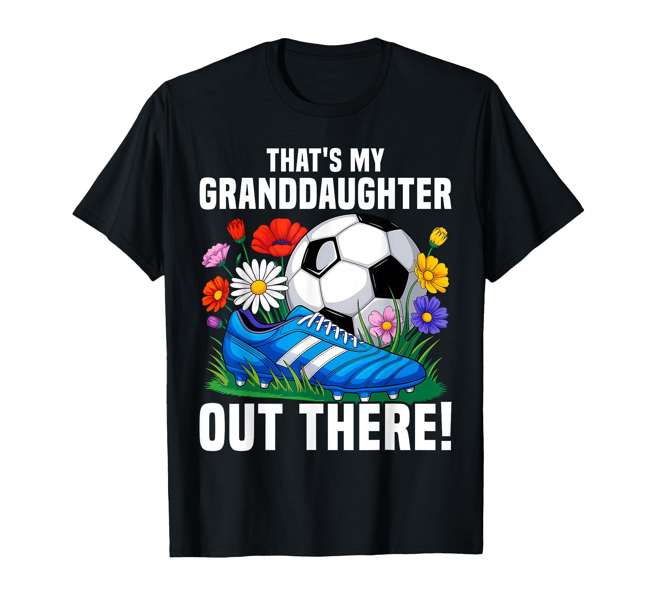 Soccer Grandma Thats My Granddaughter T-Shirt - Minimalist Print Men Women - T-Shirt, Sweatshirt, Hoodie