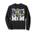 My Favorite Players Call Me Mom Soccer Sweatshirt - Unique Graphic Unisex - T-Shirt, Sweatshirt, Hoodie