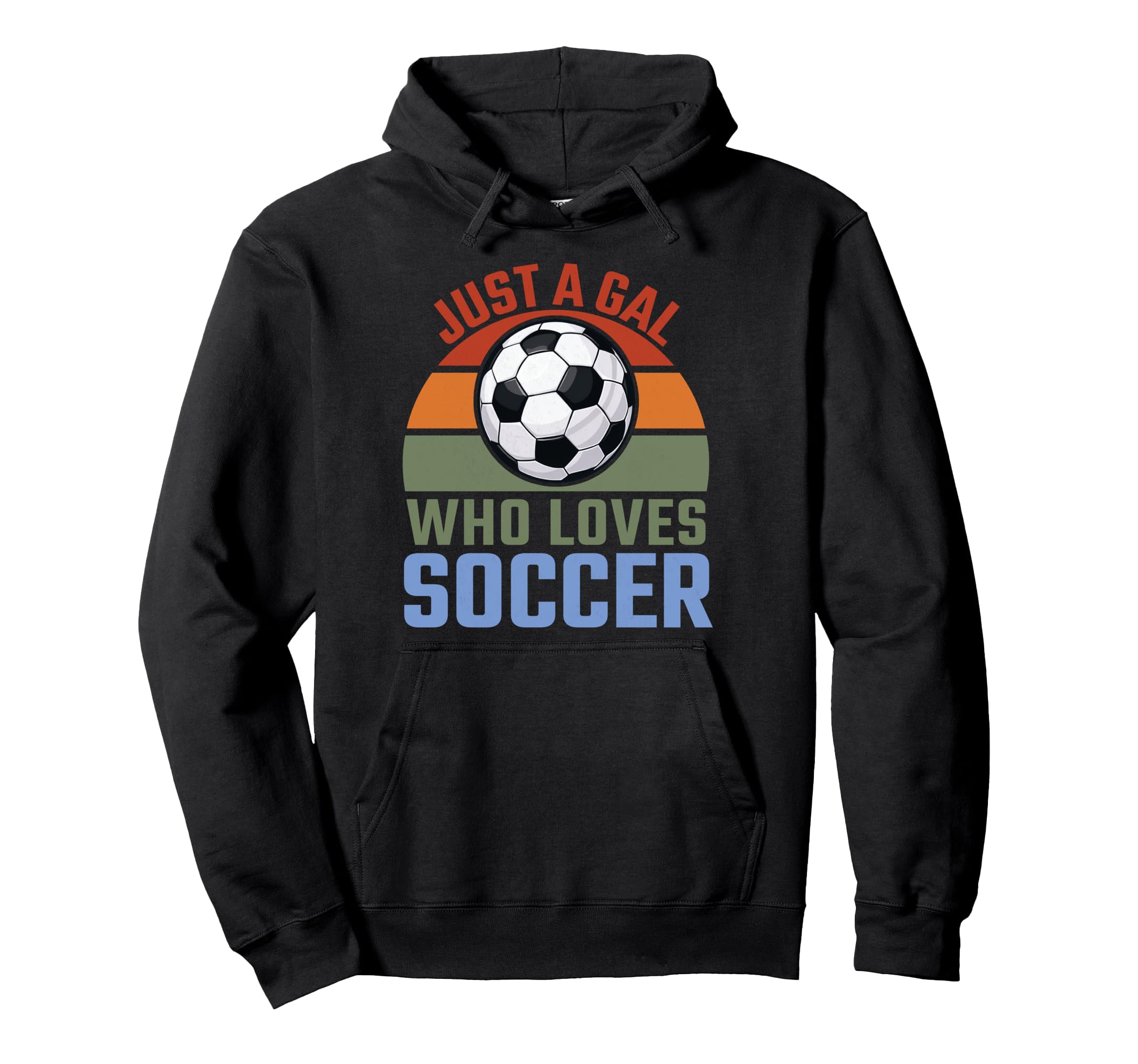 Just Gal Who Loves Soccer Soccer Player Hoodie - Trendy Graphic for Adults - T-Shirt, Sweatshirt, Hoodie