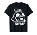 Senior Soccer Meme 2024 Class 2024 T-Shirt - Trendy Graphic Men Women - T-Shirt, Sweatshirt, Hoodie