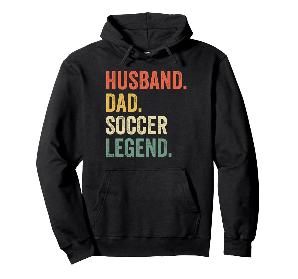 Soccer Player Husband Dad Legend Hoodie - Casual Everyday Wear for Adults - T-Shirt, Sweatshirt, Hoodie