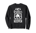 My Brother Is Hockey Keeper Sister Sweatshirt - Unique Graphic Unisex - T-Shirt, Sweatshirt, Hoodie