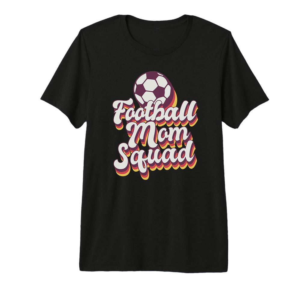 Football Mom Squad Soccer Game Day Gift T-Shirt - Trendy Graphic Men Women - T-Shirt, Sweatshirt, Hoodie