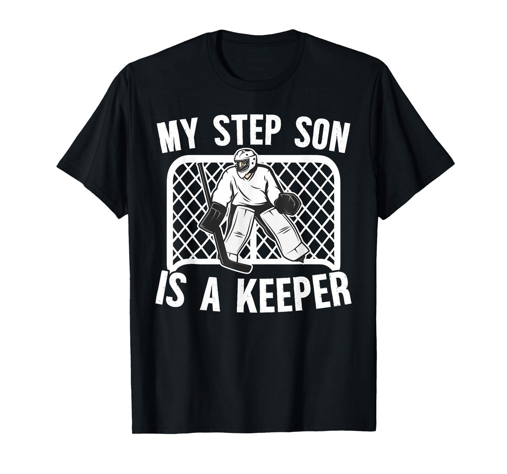 Hockey Keeper Step Mom Hockey Goalie T-Shirt - Fun Novelty Design Unisex - T-Shirt, Sweatshirt, Hoodie
