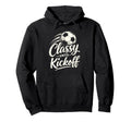 Classy Until Kickoff Soccer Hoodie - Trendy Graphic Unisex - T-Shirt, Sweatshirt, Hoodie